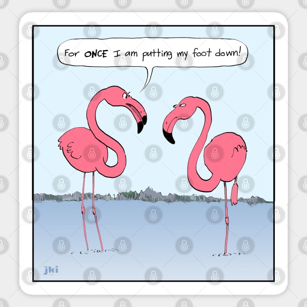 Flamingos Cartoon | For once I am putting my foot down Sticker by Coffee Squirrel